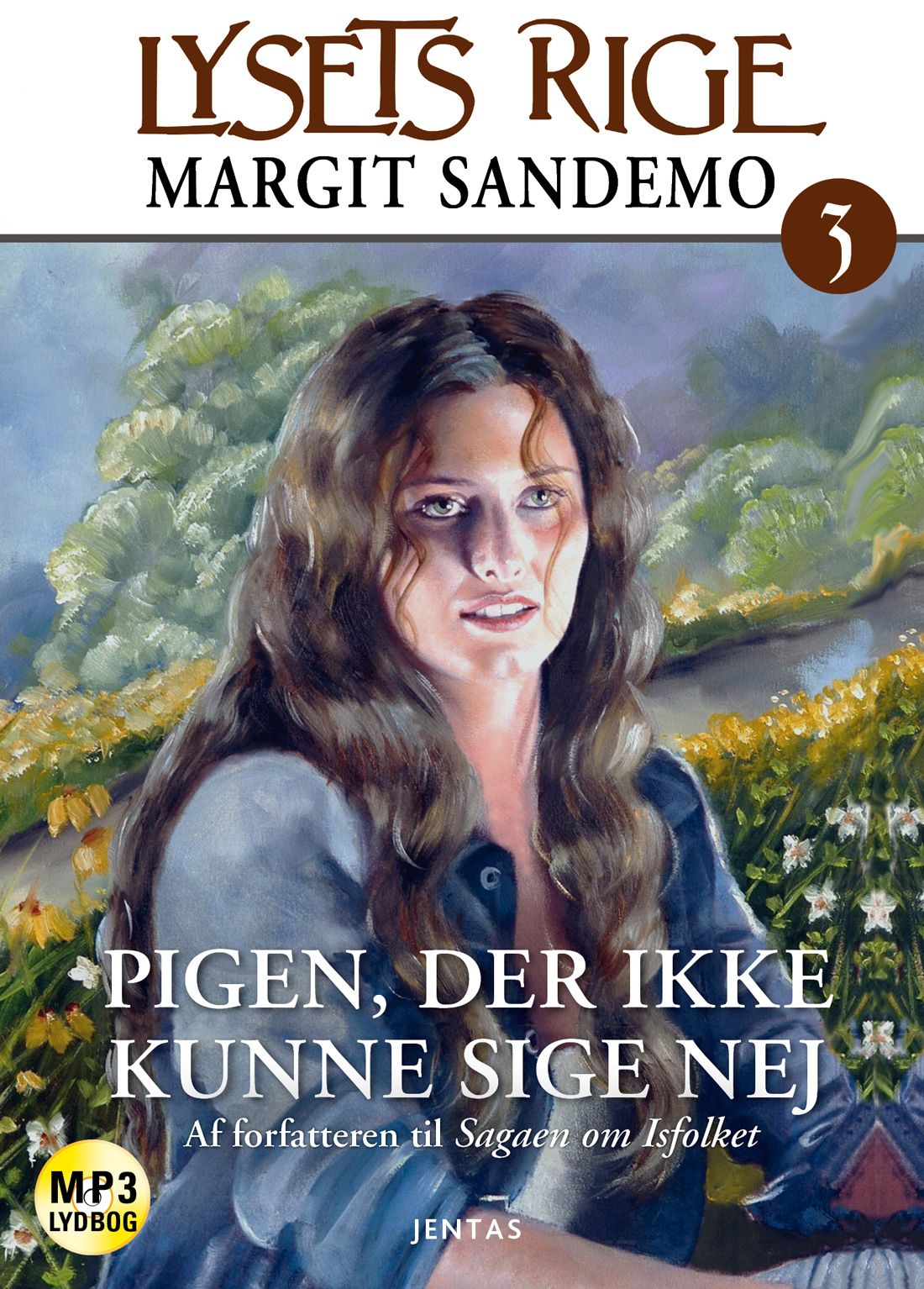 Lysets rige 3 - Pigen som ikke kunne sige nej, ljudbok av Margit Sandemo