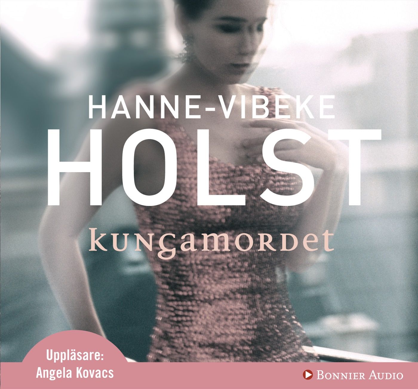 Kungamordet, audiobook by Hanne-Vibeke Holst