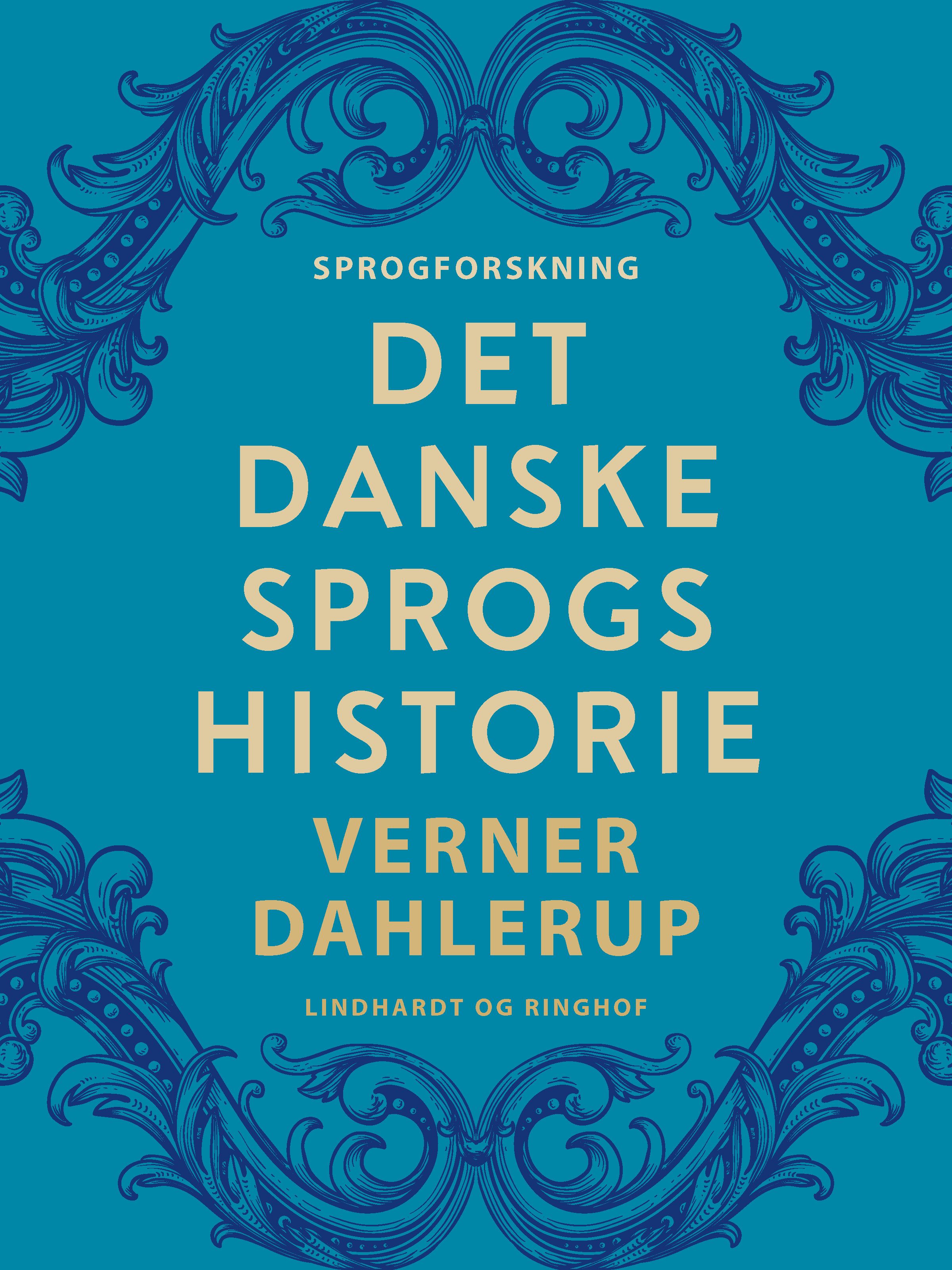 Det danske sprogs historie, e-bok av Verner Dahlerup