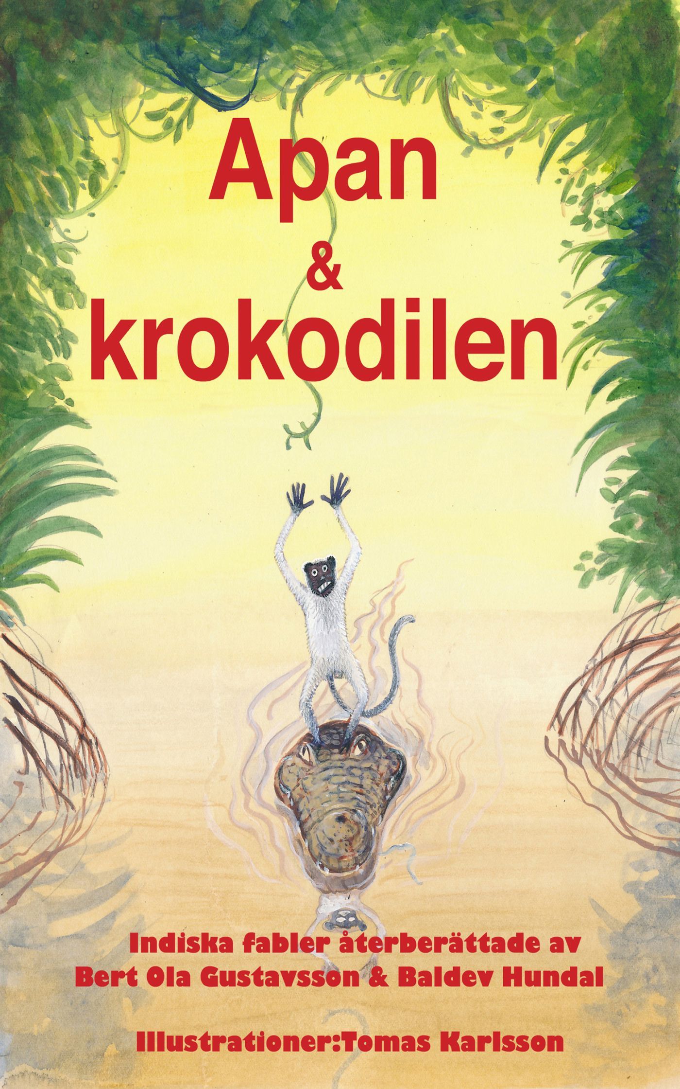 Apan & krokodilen, e-bok av Bert Ola Gustavsson, Baldev Hundal