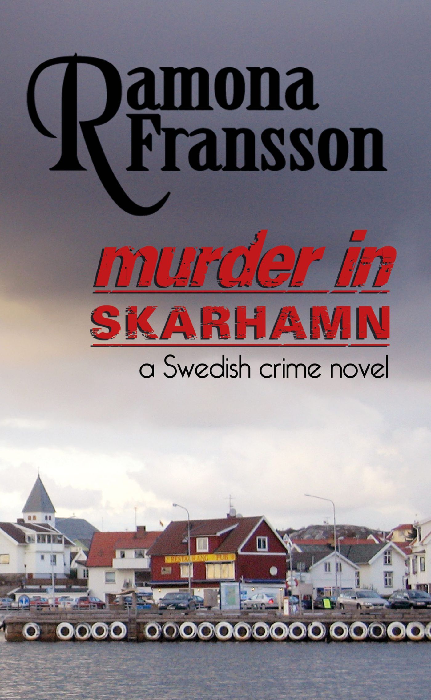 Murder in Skarhamn: a Swedish Crime Novel, e-bog af Ramona Fransson