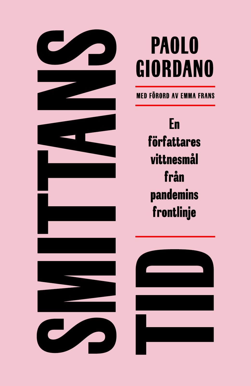 Smittans tid : en författares vittnesmål från pandemins frontlinje, e-bok av Paolo Giordano