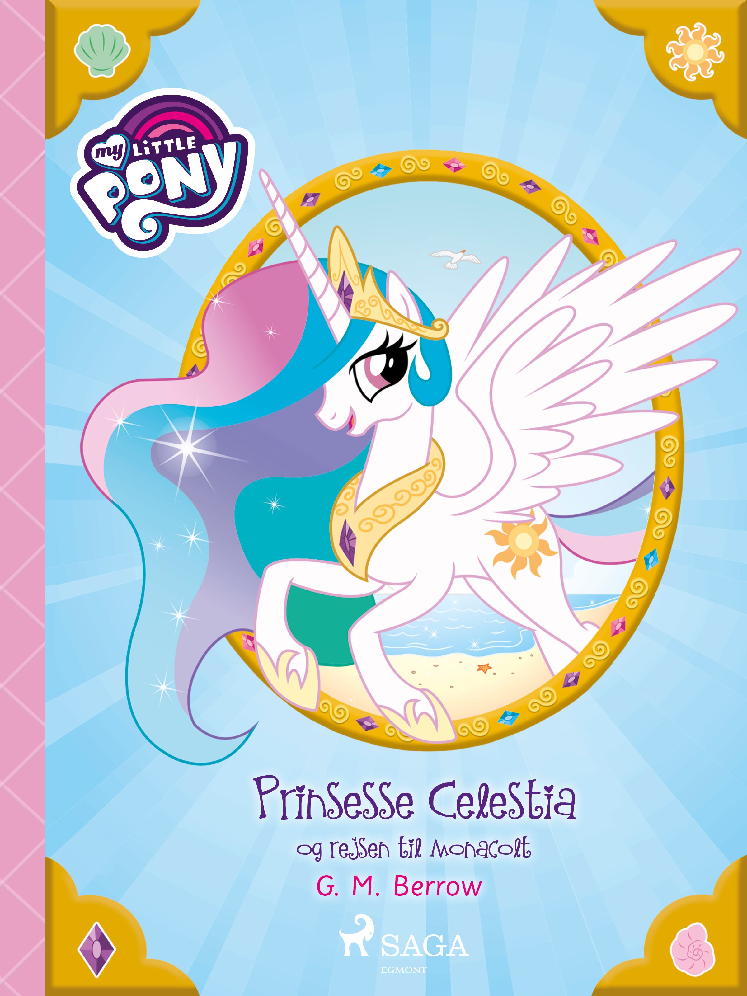 My Little Pony - Prinsesse Celestia og rejsen til Monacolt, e-bog af G. M. Berrow