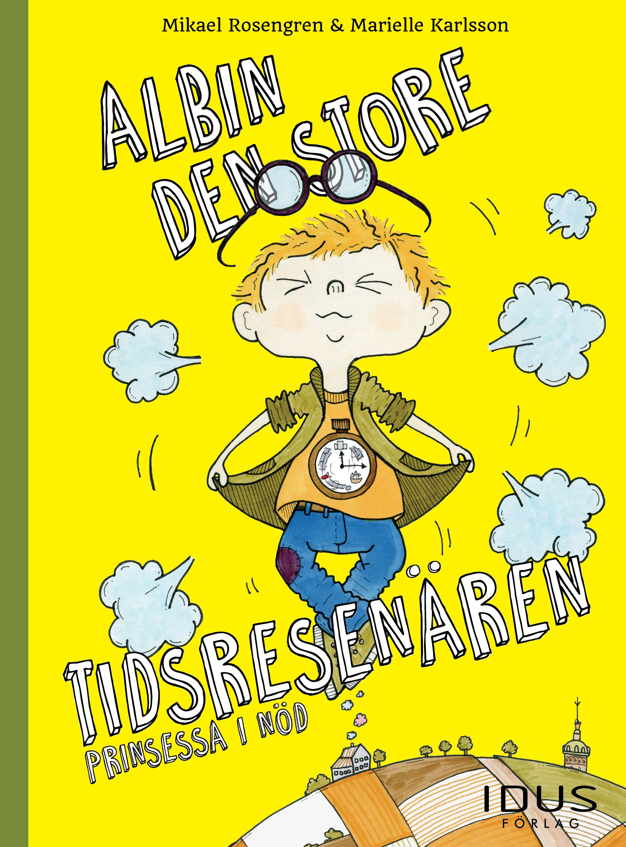 Albin, den store tidsresenären - Prinsessa i nöd, e-bog af Mikael Rosengren