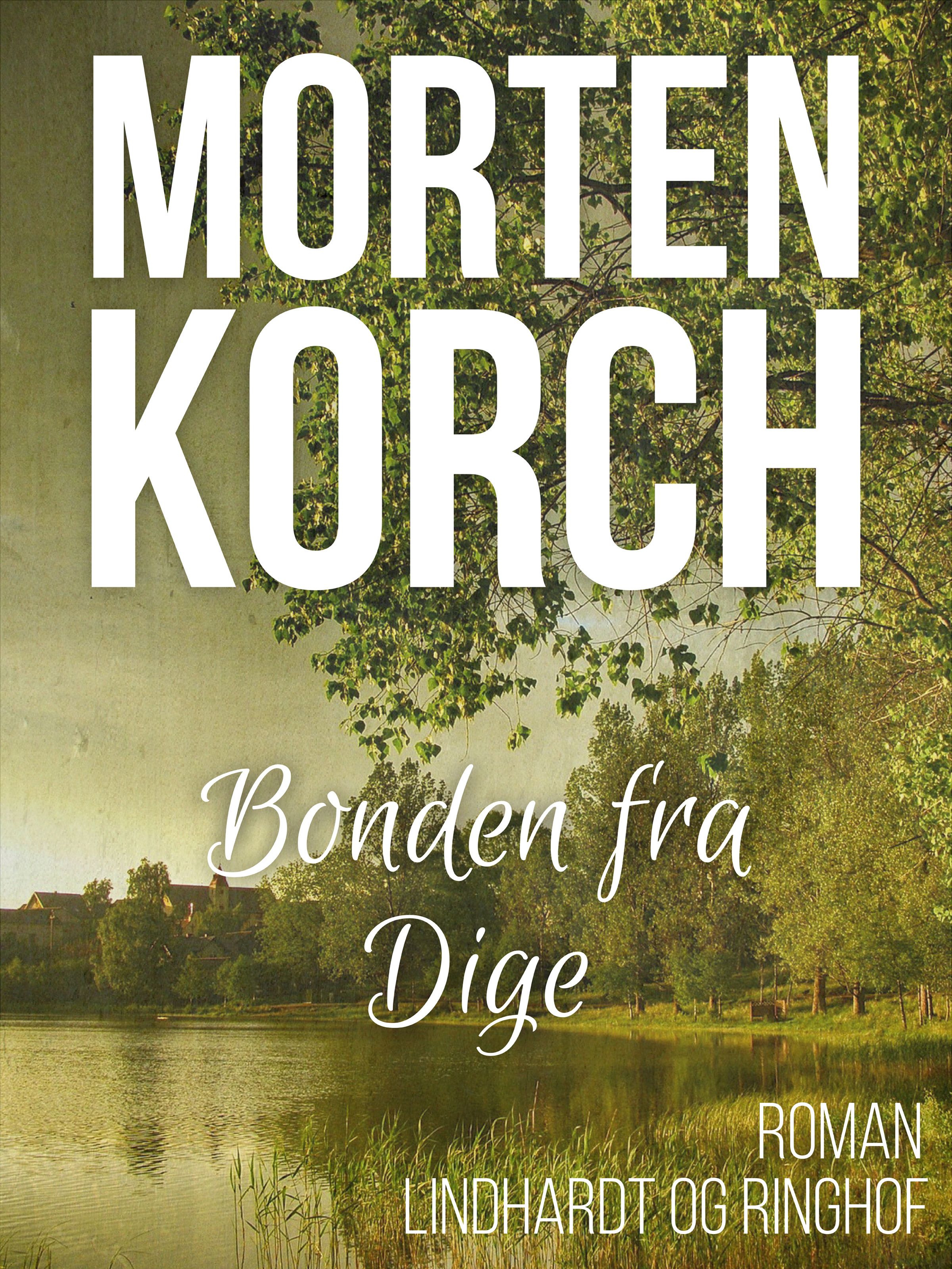 Bonden fra Dige, eBook by Morten Korch