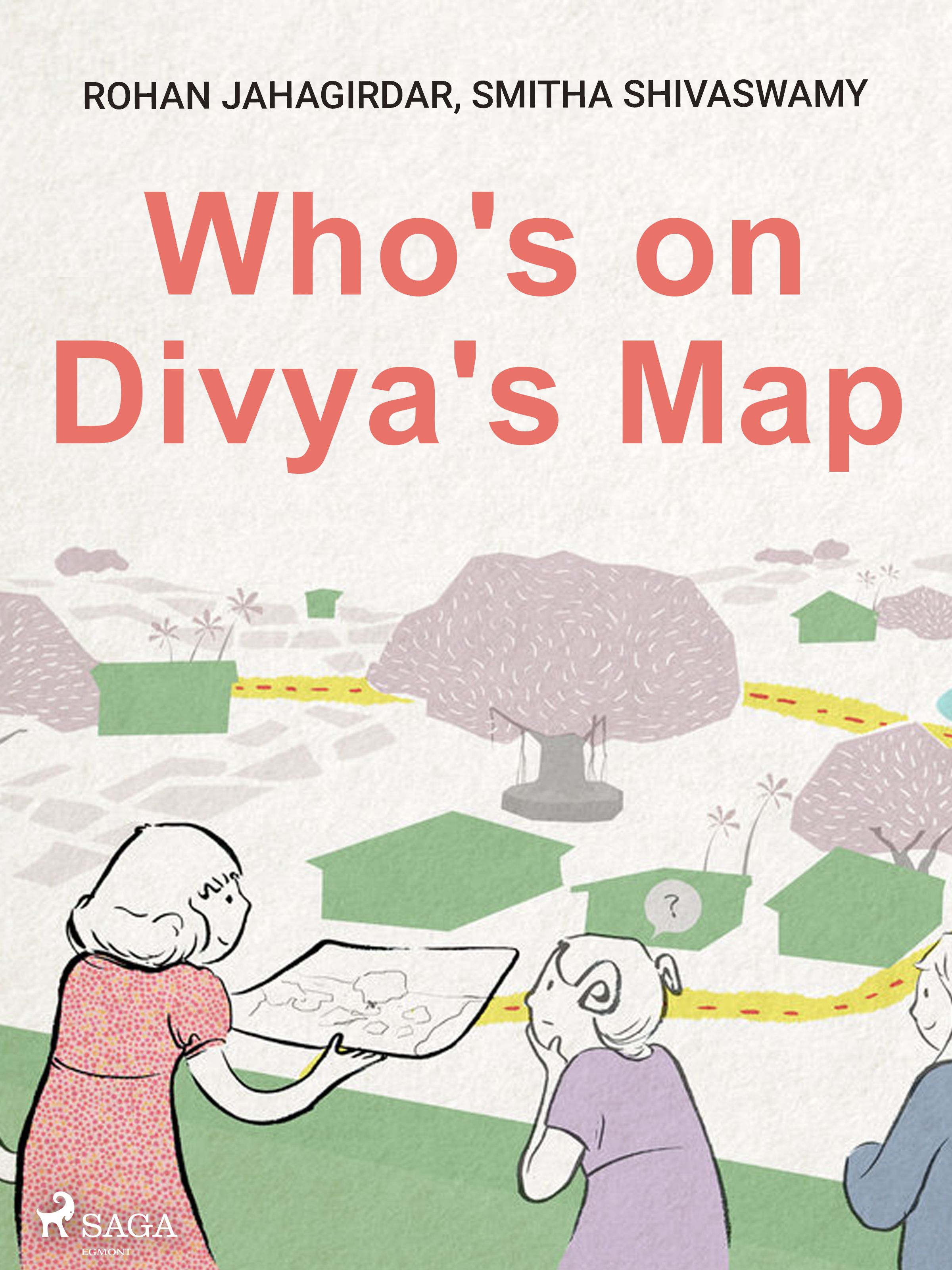 Who's on Divya's Map, e-bok av Rohan Jahagirdar, Smitha Shivaswamy