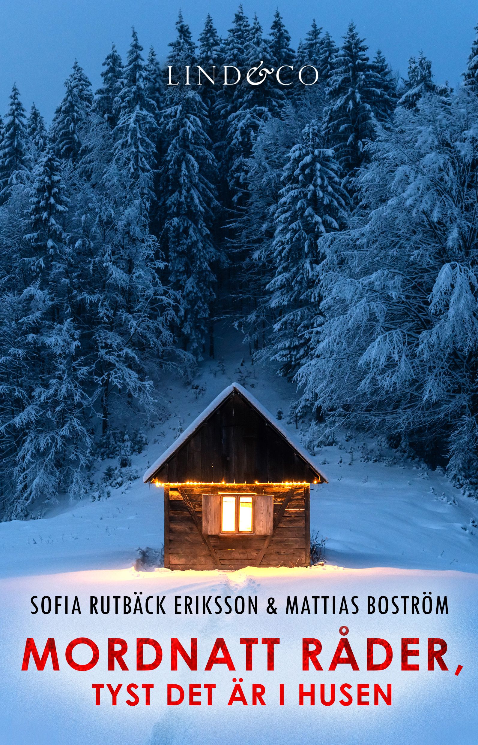 Mordnatt råder, tyst det är i husen (HELA ROMANEN), e-bog af Mattias Boström, Sofia Rutbäck Eriksson