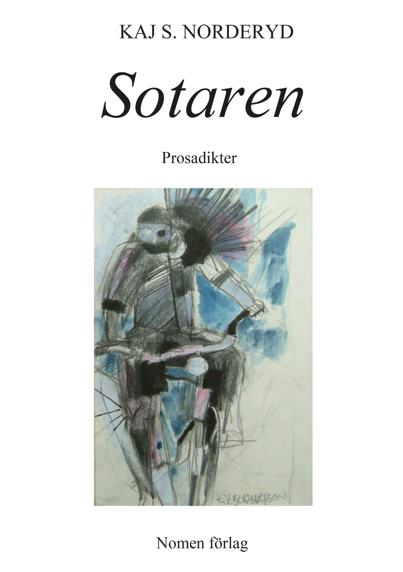 Sotaren - Prosadikter, e-bog af Kaj S. Norderyd