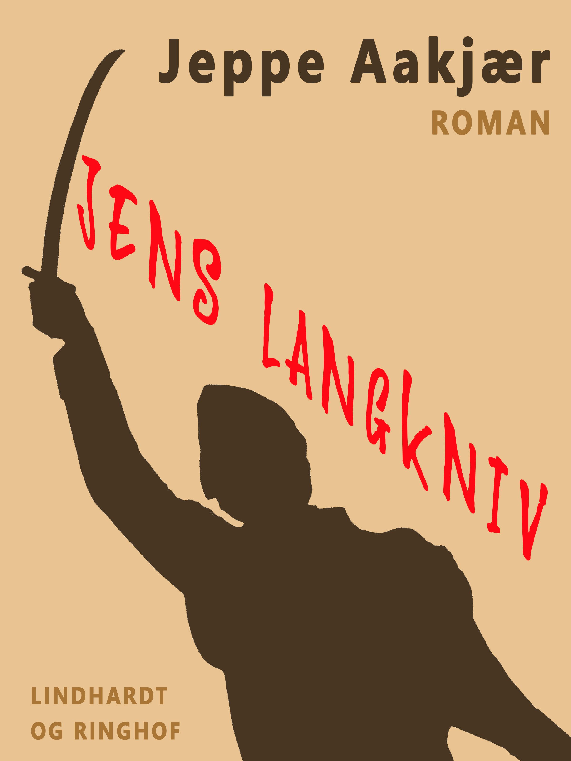 Jens Langkniv, eBook by Jeppe Aakjær
