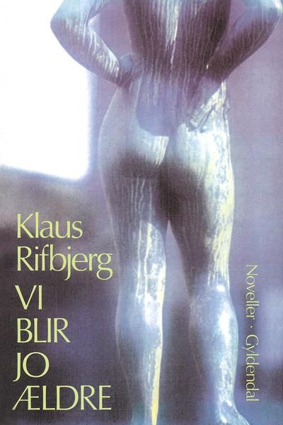 Vi blir jo ældre, audiobook by Klaus Rifbjerg