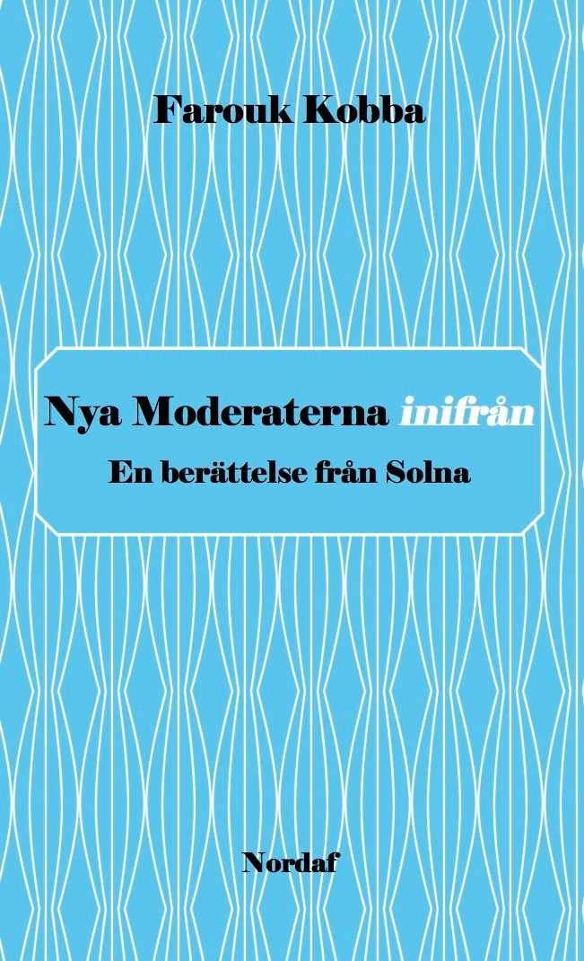 Nya Moderaterna inifrån, eBook by Farouk Kobba Abdennabi