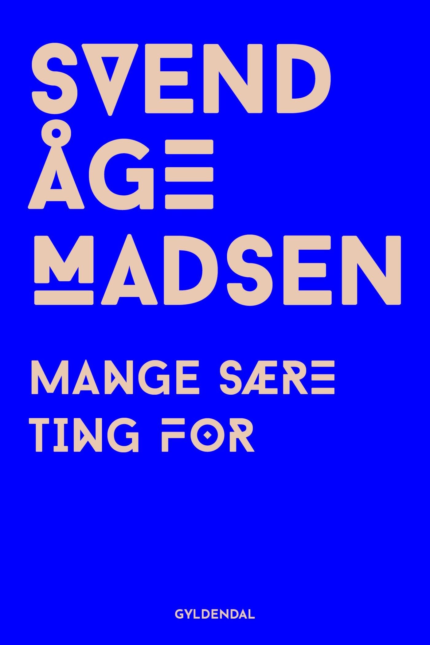 Mange sære ting for, e-bok av Svend Åge Madsen