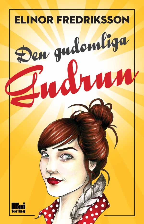 Den gudomliga Gudrun, e-bog af Elinor Fredriksson