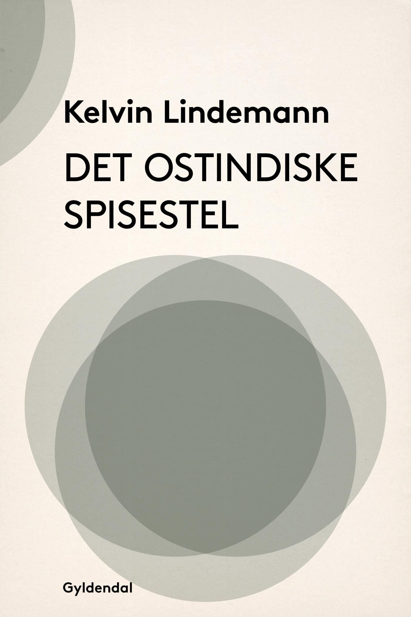 Det ostindiske spisestel, eBook by Kelvin Lindemann