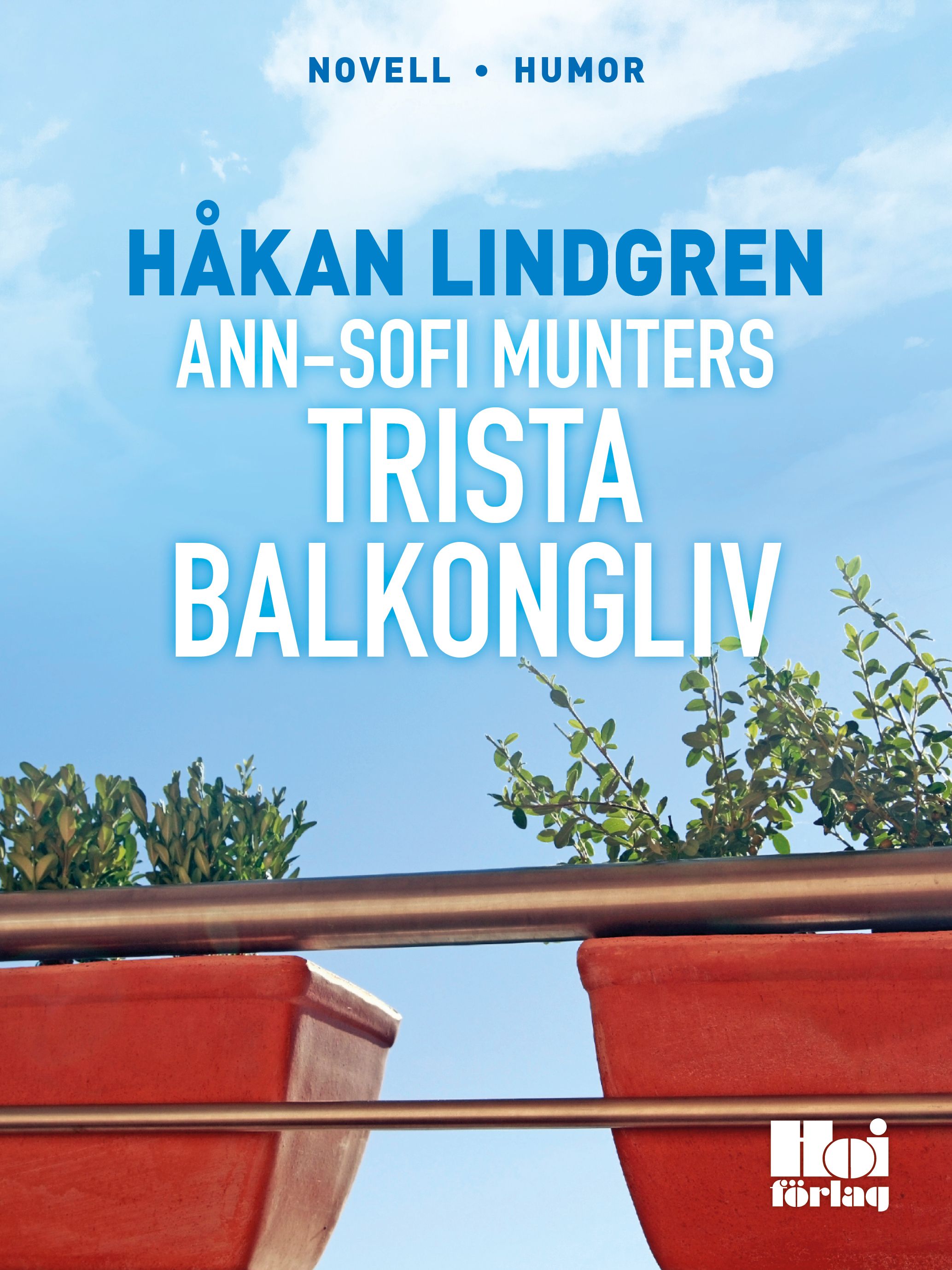 Ann-Sofi Munters trista balkongliv, e-bog af Håkan Lindgren