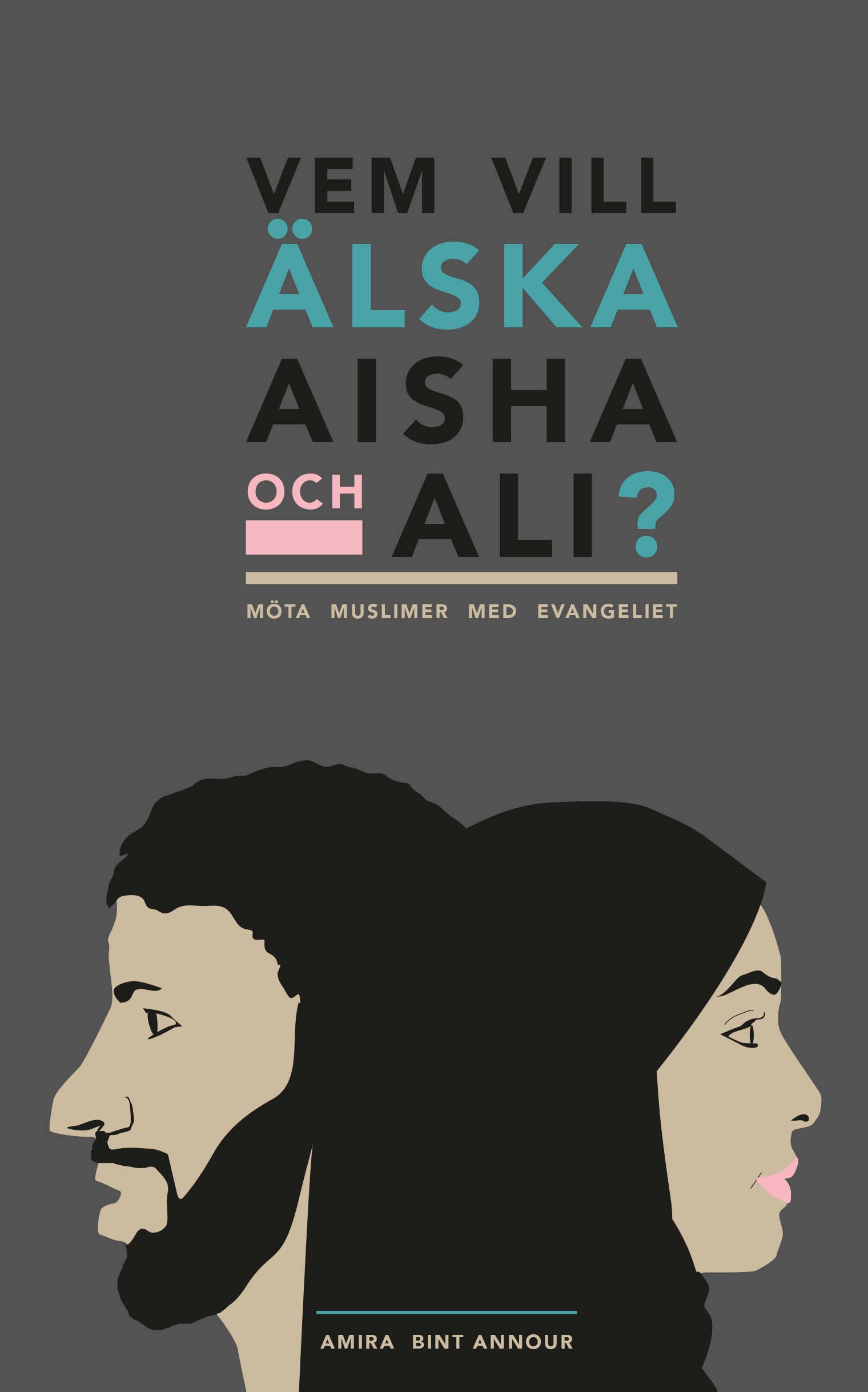 Vem vill älska Aisha och Ali?, eBook by Amira Bint Annour
