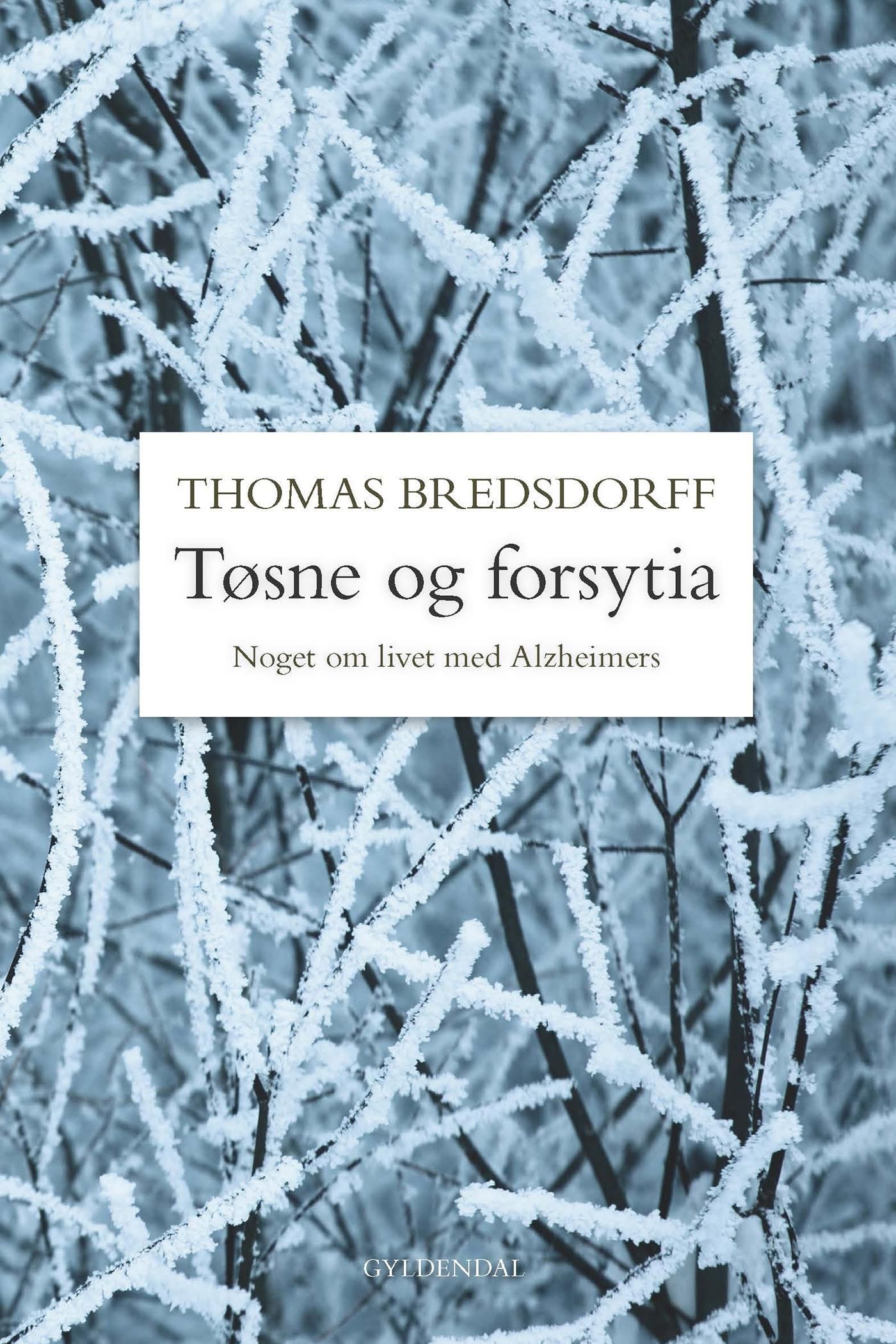 Tøsne og forsytia, e-bog af Thomas Bredsdorff