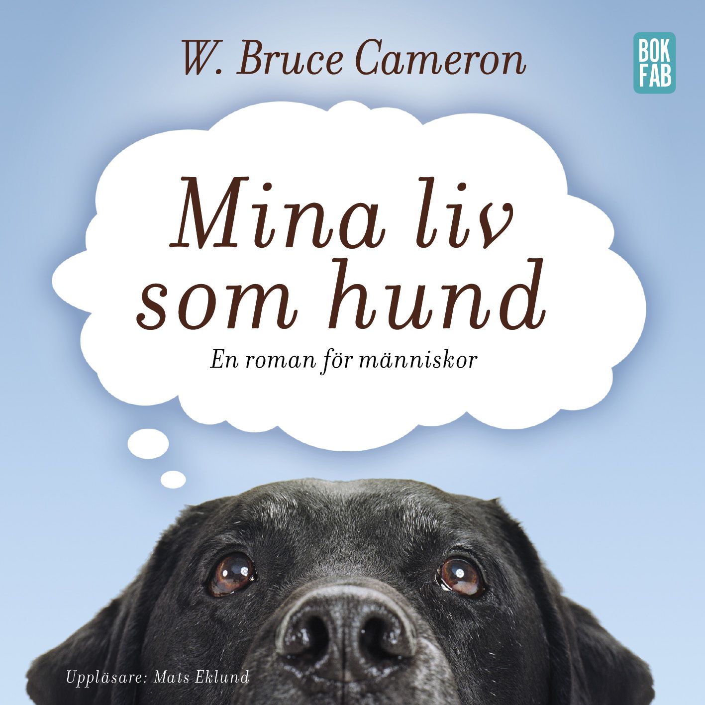 Mina liv som hund, ljudbok av W. Bruce Cameron