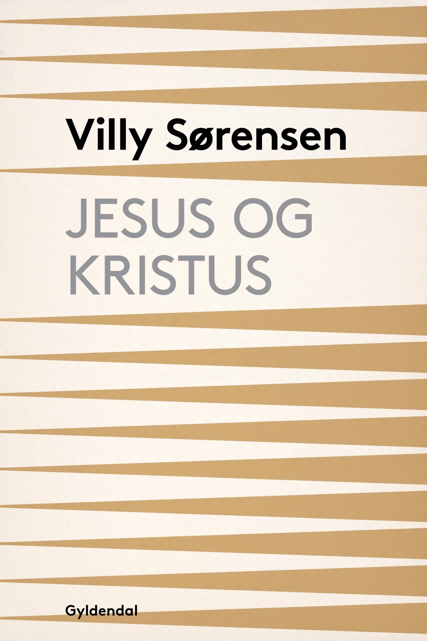 Jesus og Kristus, e-bok av Villy Sørensen
