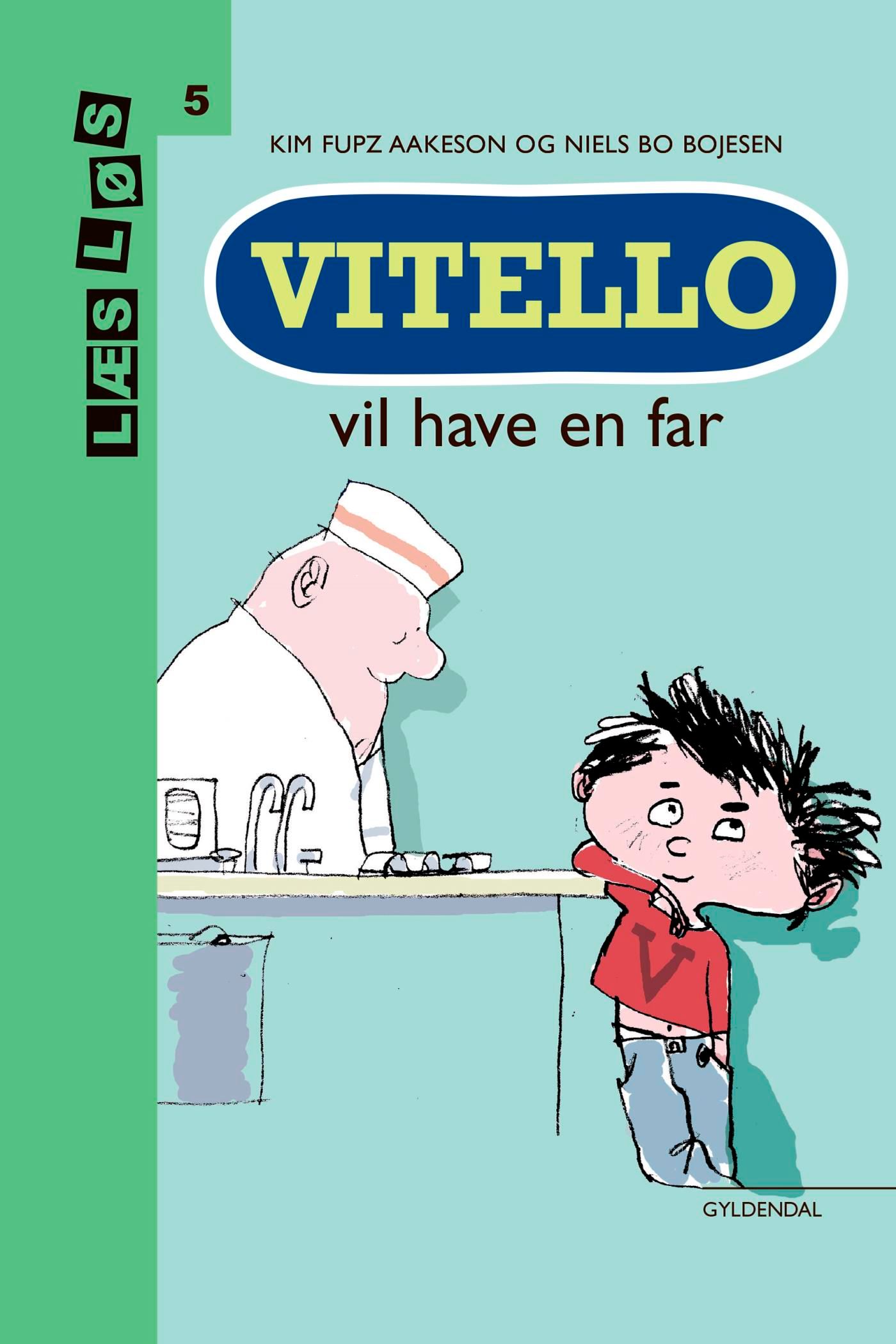 Vitello vil have en far, eBook by Kim Fupz Aakeson