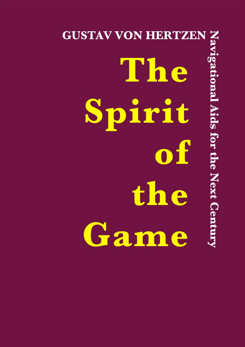 The Spirit of the Game, e-bok av Gustav von Hertzen