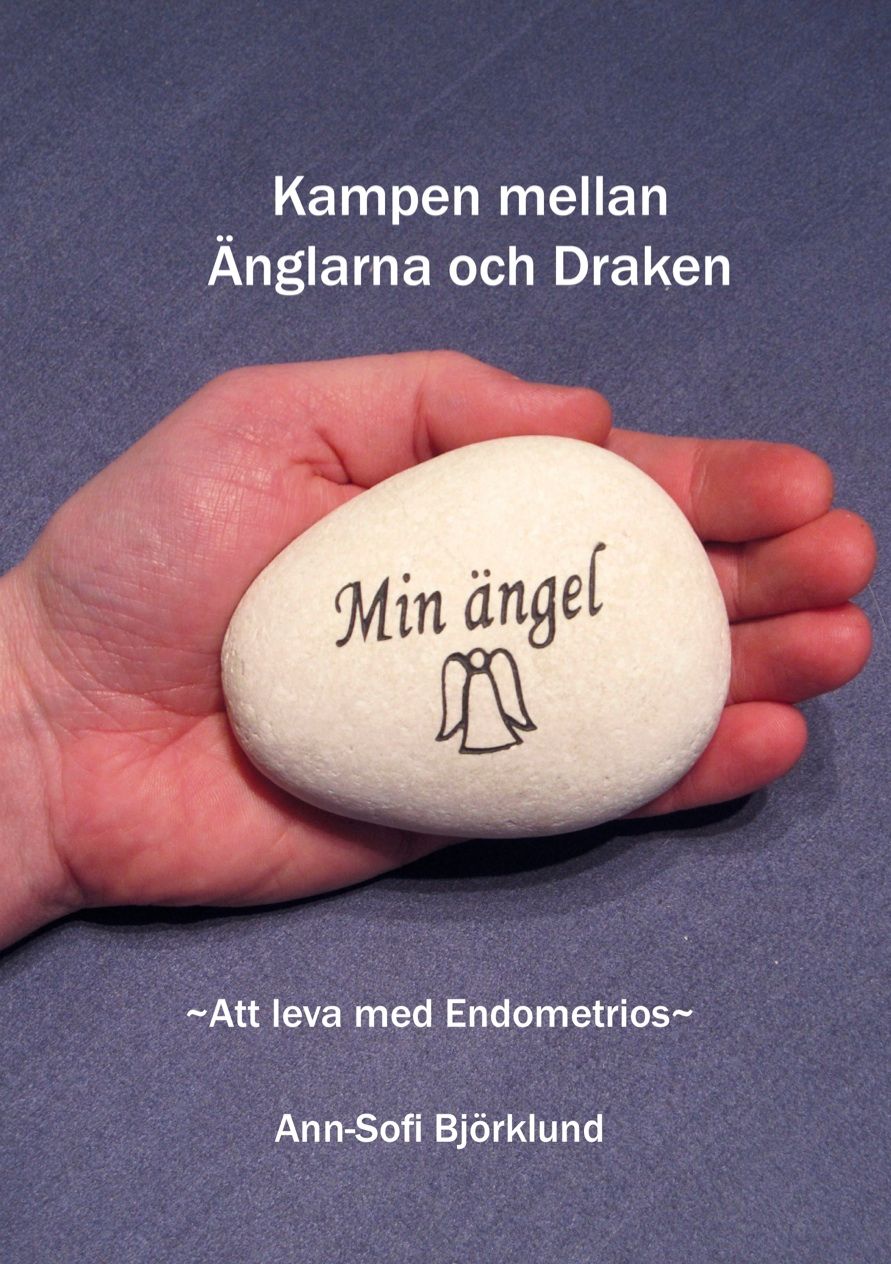 Kampen mellan Änglarna & Draken ~Att leva med Endometrios ~, eBook by Ann-Sofi Björklund