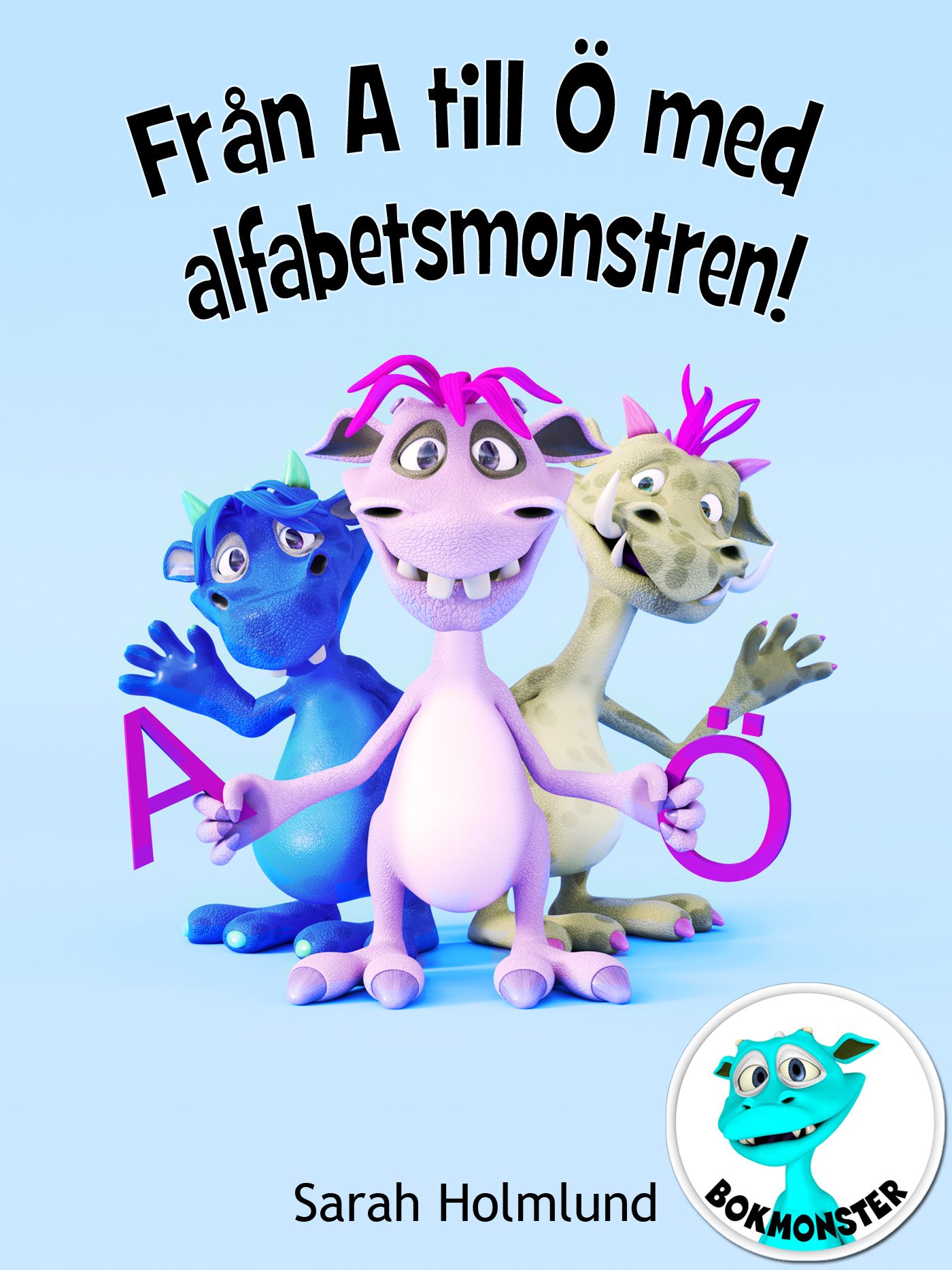 Från A till Ö med alfabetsmonstren!, e-bog af Sarah Holmlund