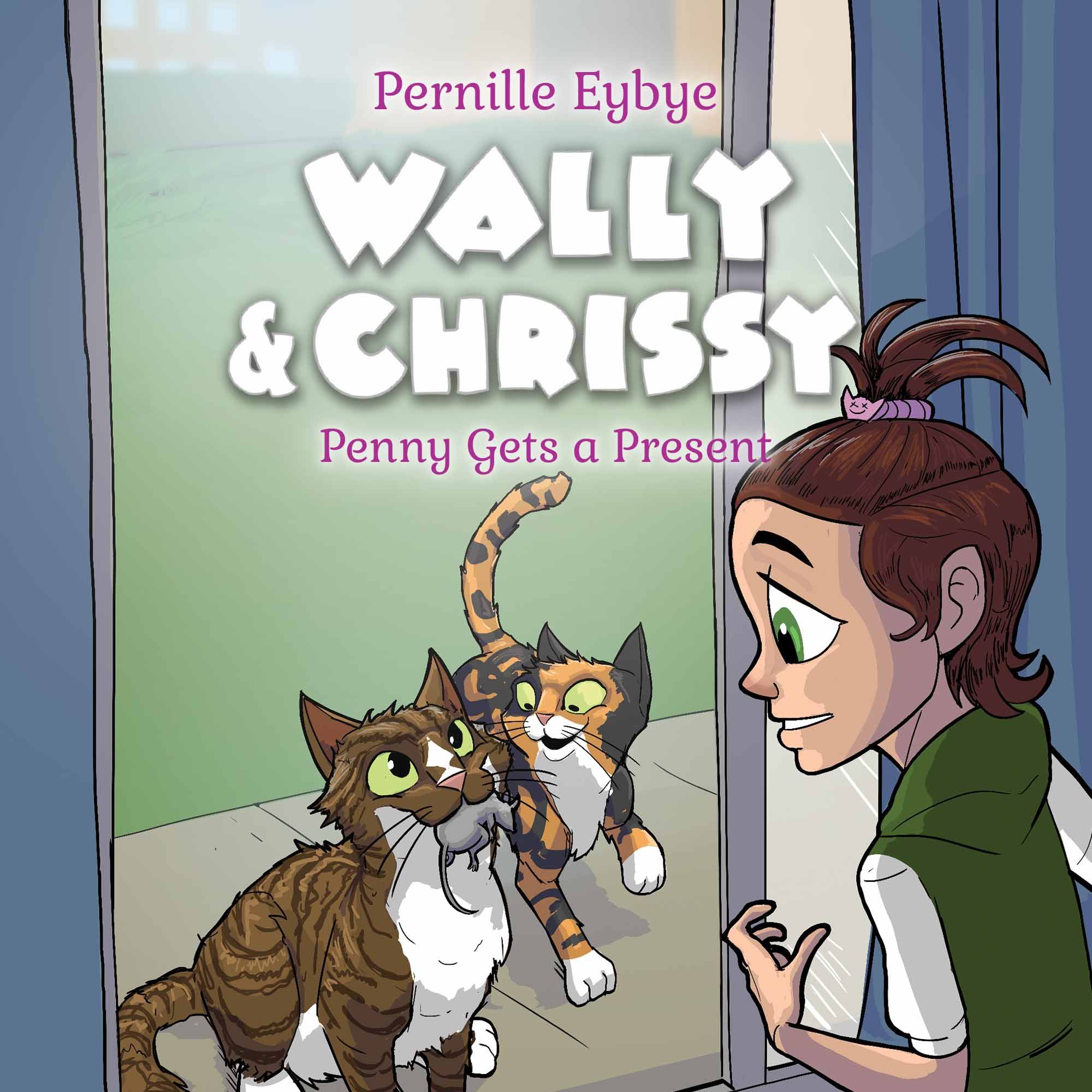 Wally & Chrissy #4: Penny Gets a Present, audiobook by Pernille Eybye