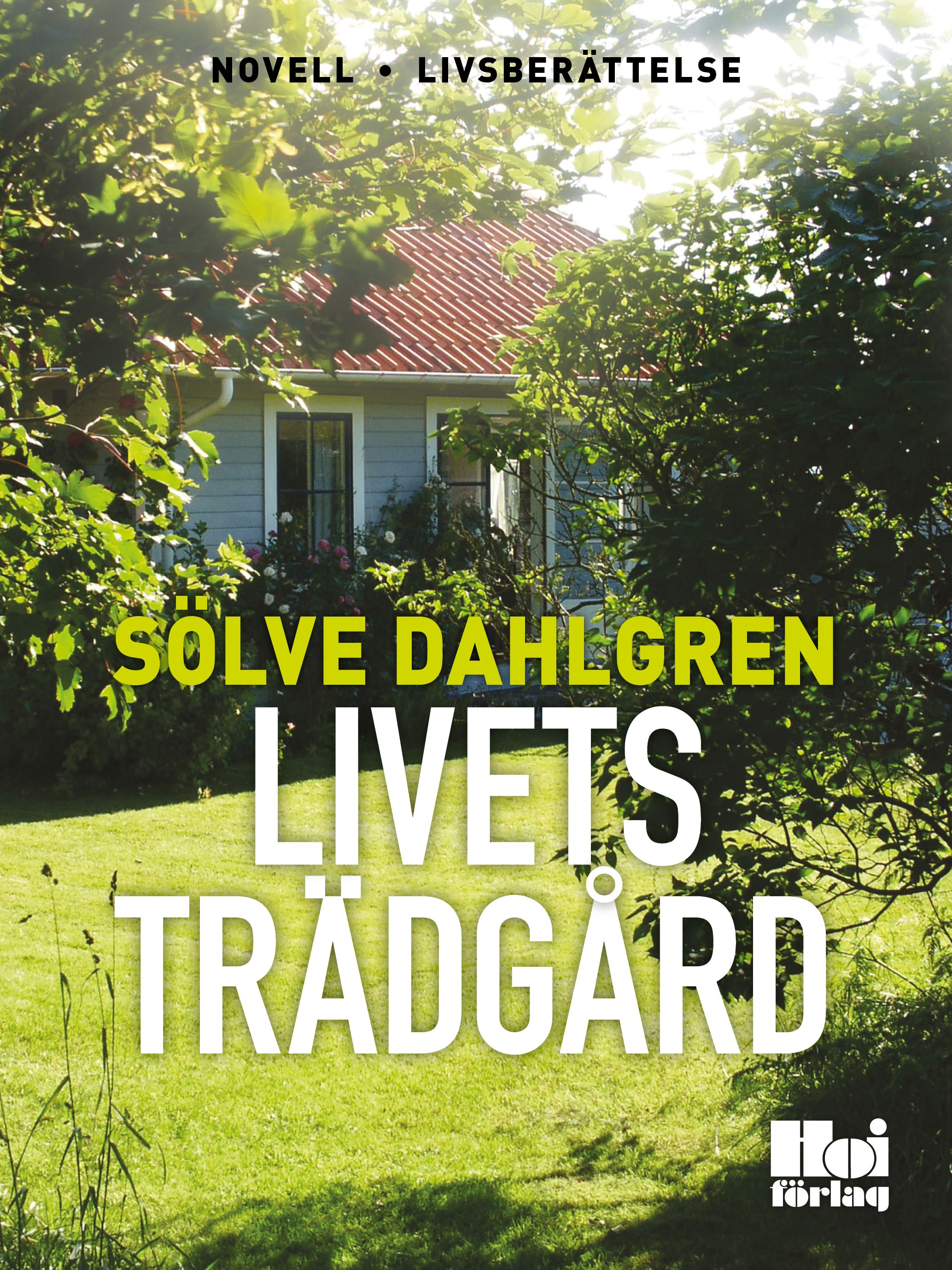 Livets trädgård, e-bok av Sölve Dahlgren