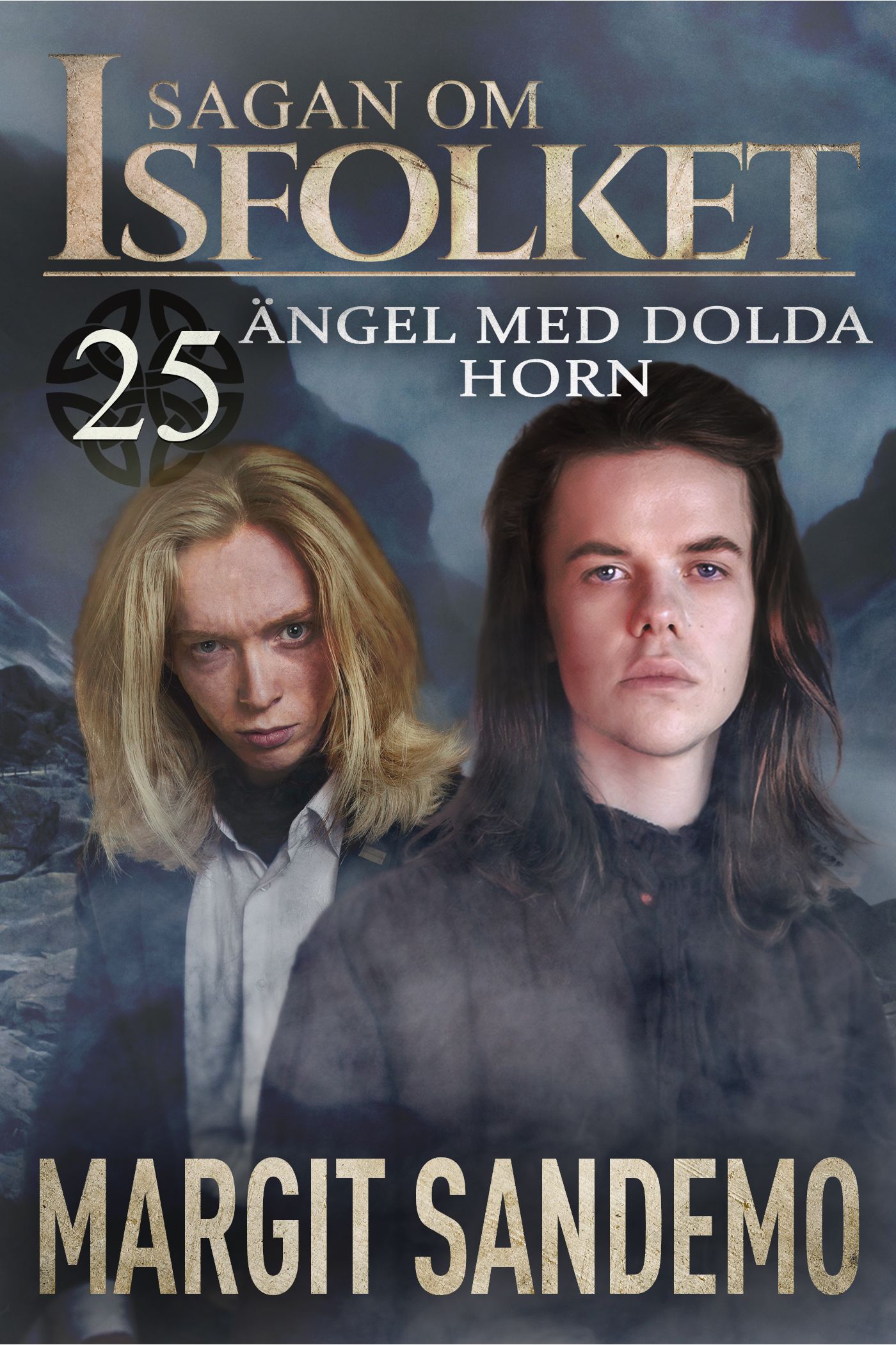 Ängel med dolda horn: Sagan om Isfolket 25, e-bok av Margit Sandemo