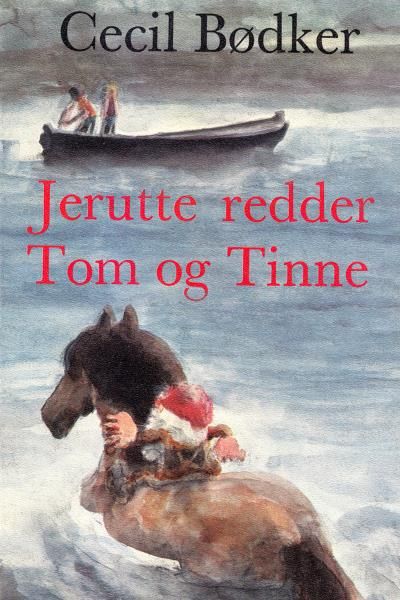Jerutte redder Tom og Tinne, ljudbok av Cecil Bødker