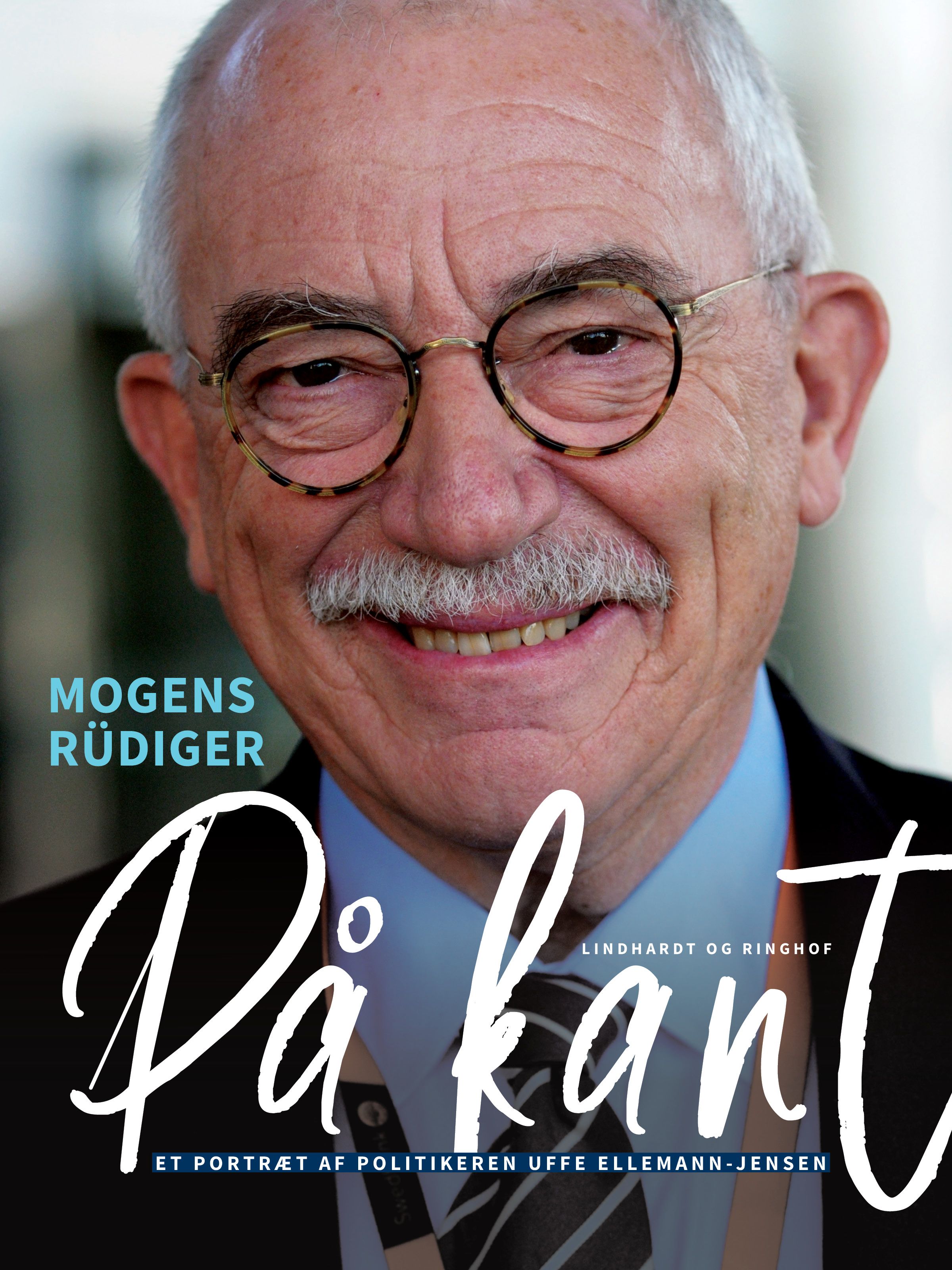På kant. Et portræt af politikeren Uffe Ellemann-Jensen, e-bok av Mogens Rüdiger