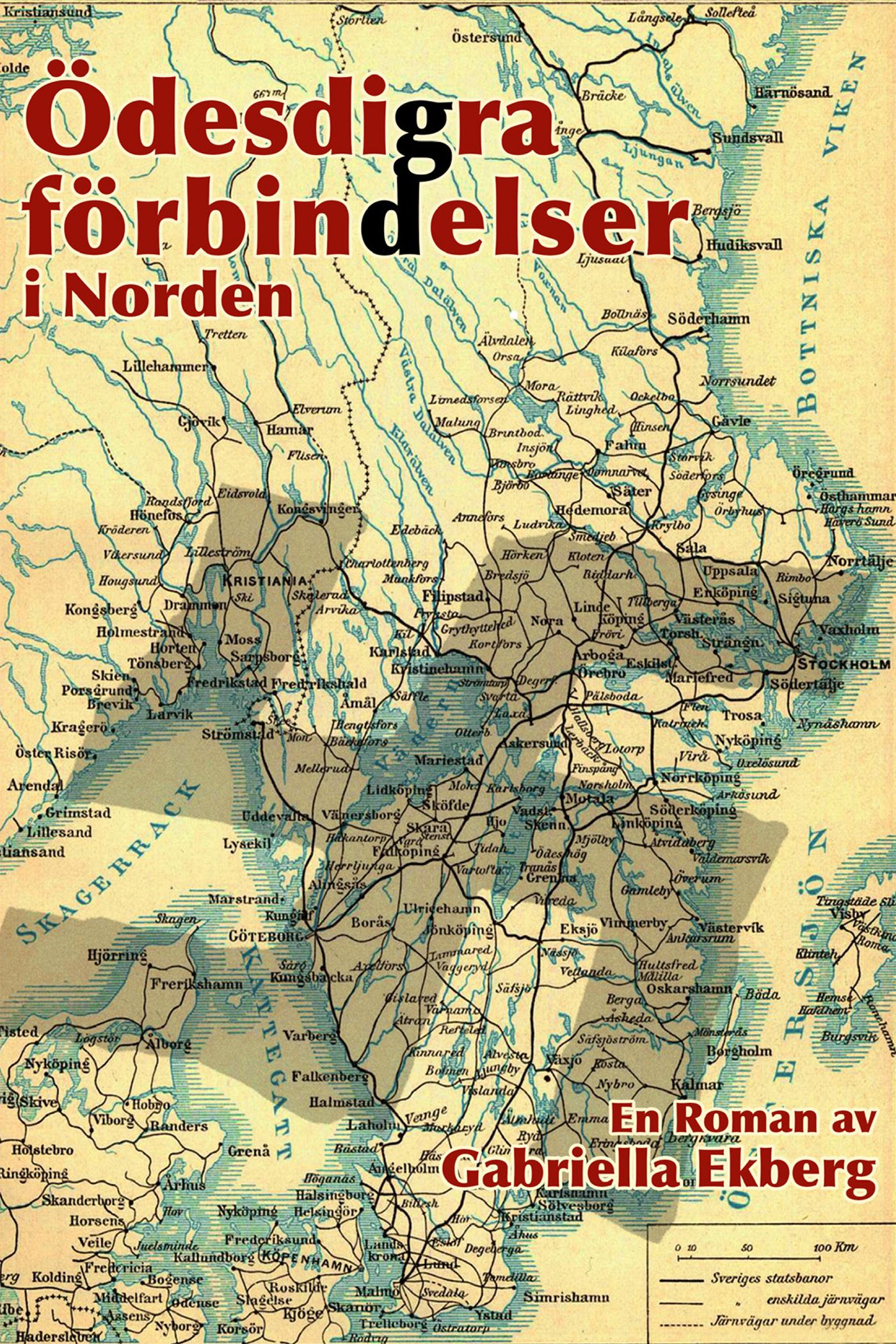 Ödesdigra förbindelser i Norden, e-bog af Gabriella Ekberg