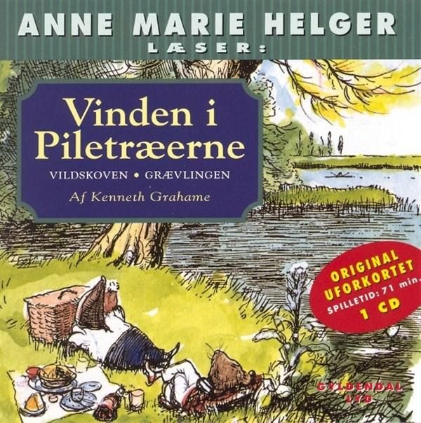 Anne Marie Helger læser historier fra Vinden i Piletræerne, 2: Vildskoven - Grævlingen, audiobook by Kenneth Grahame