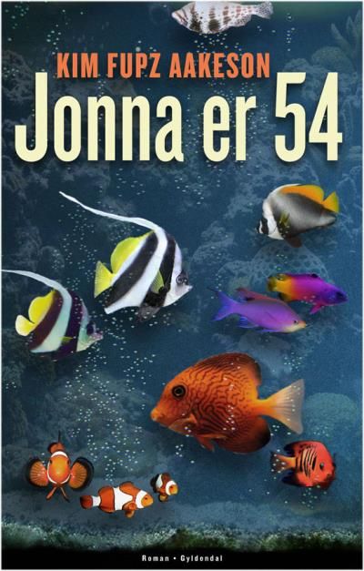 Jonna er 54, ljudbok av Kim Fupz Aakeson