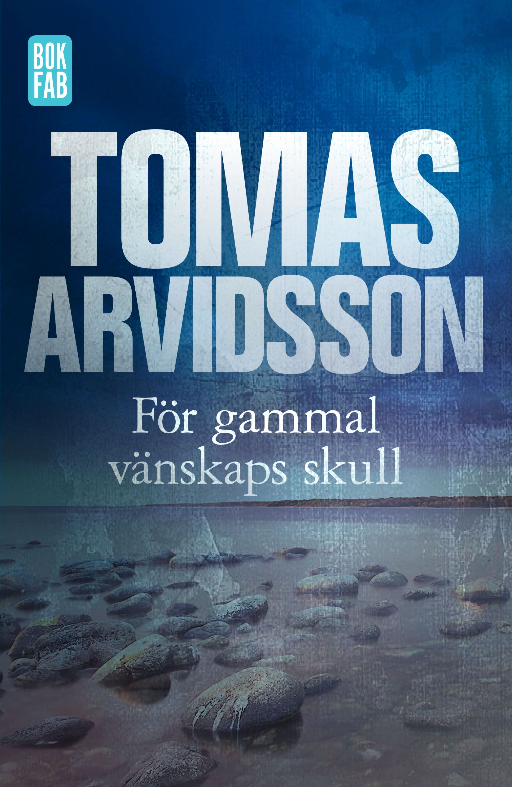 För gammal vänskaps skull, e-bog af Tomas Arvidsson