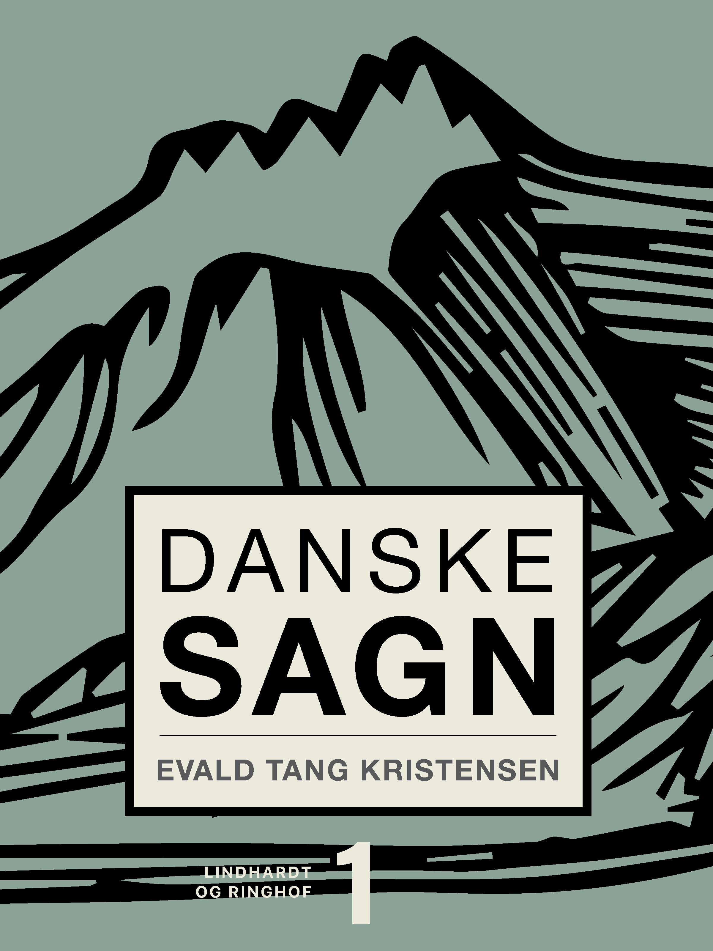 Danske sagn. Bind 1, e-bok av Evald Tang Kristensen