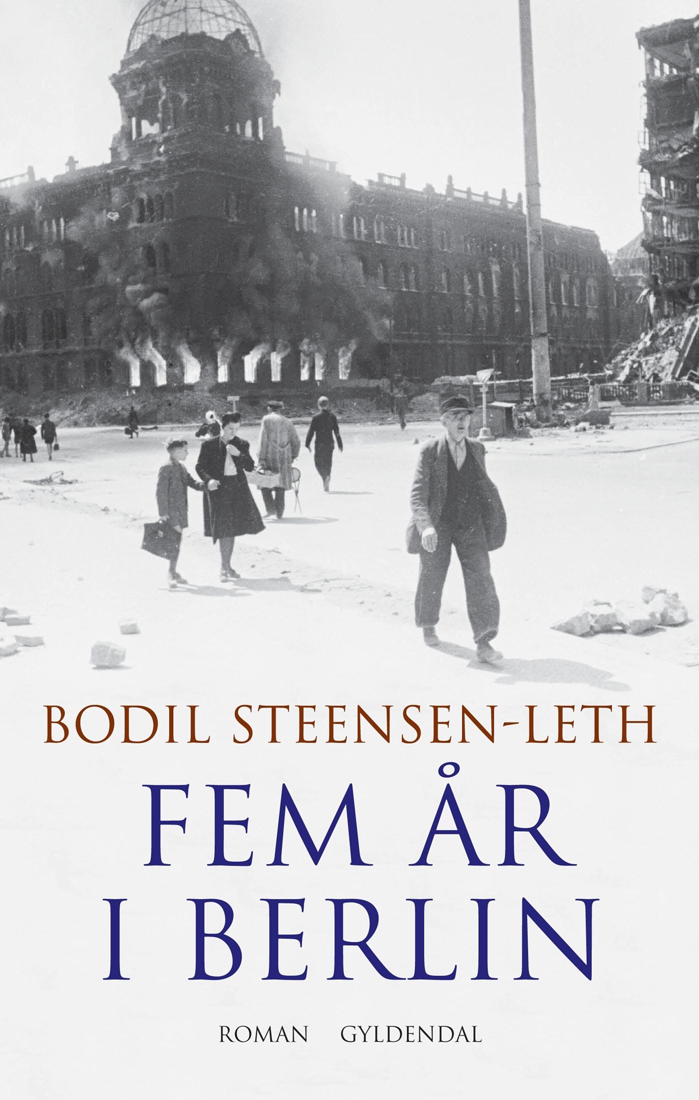 Fem år i Berlin, e-bog af Bodil Steensen-Leth