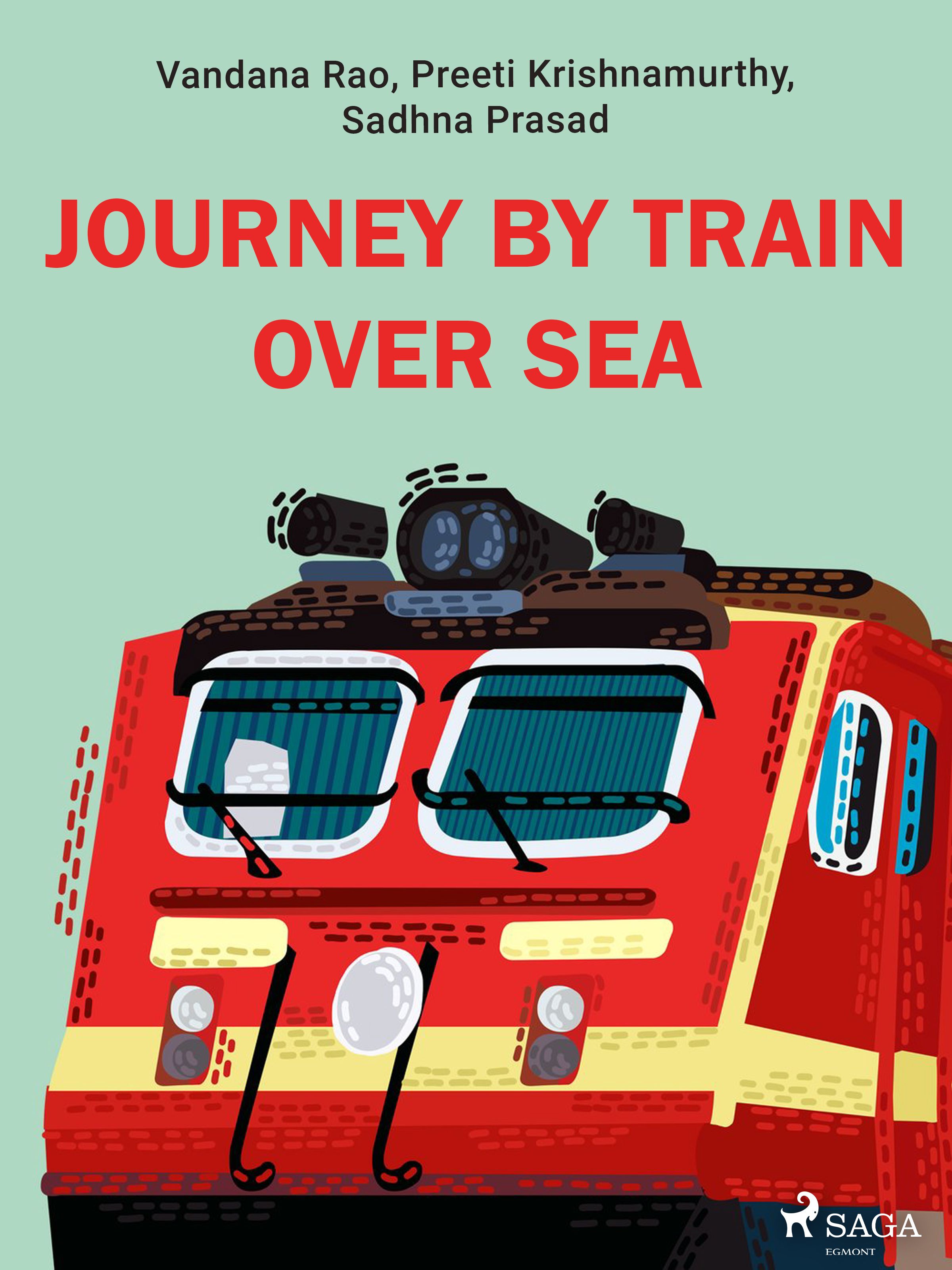 Journey by train over sea, eBook by Preeti Krishnamurthy, Sadhna Prasad, Vandana Rao