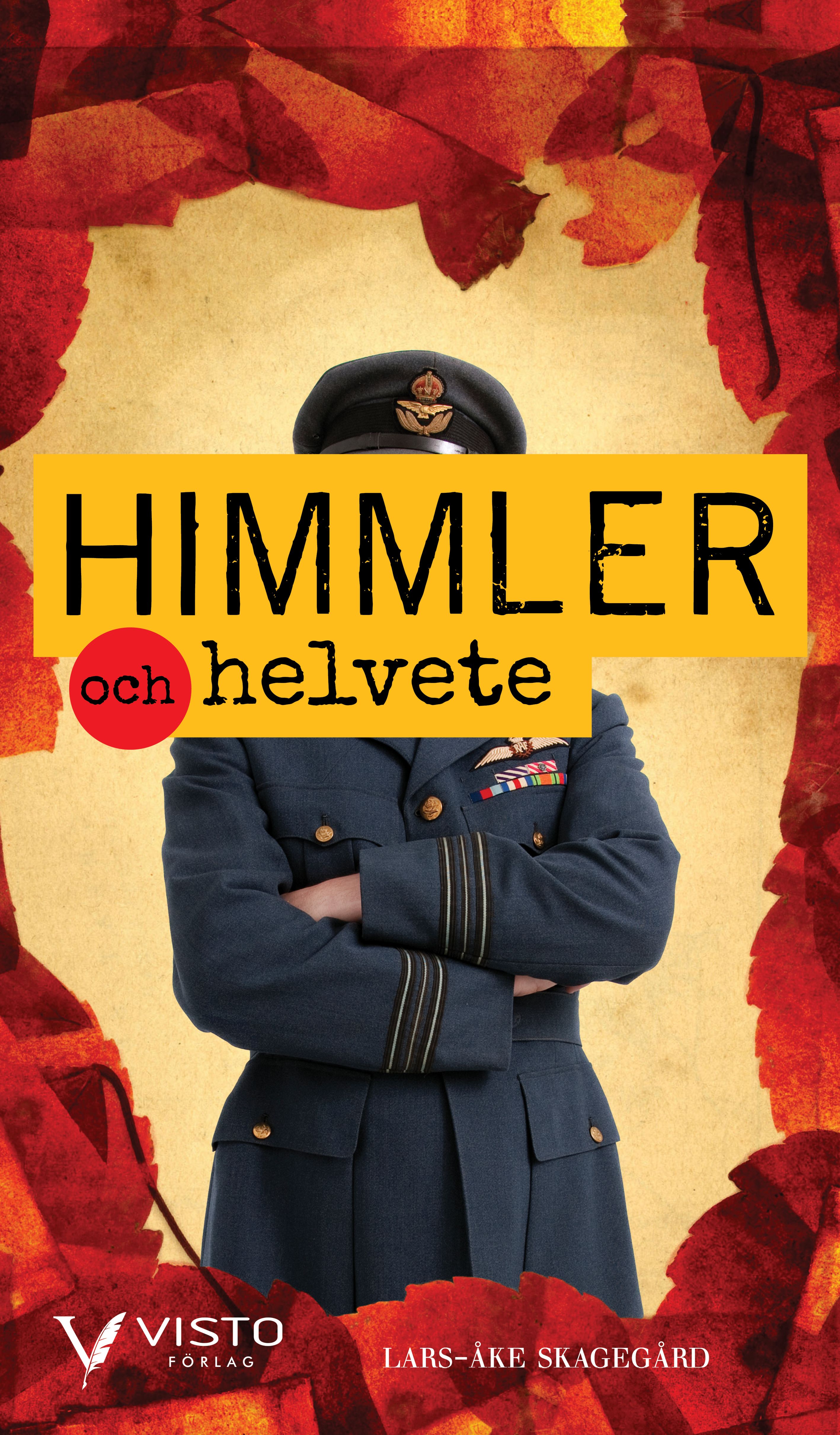 Himmler och helvete, e-bok av Lars-Åke Skagegård