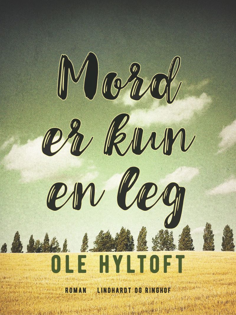 Mord er kun en leg, e-bok av Ole Hyltoft