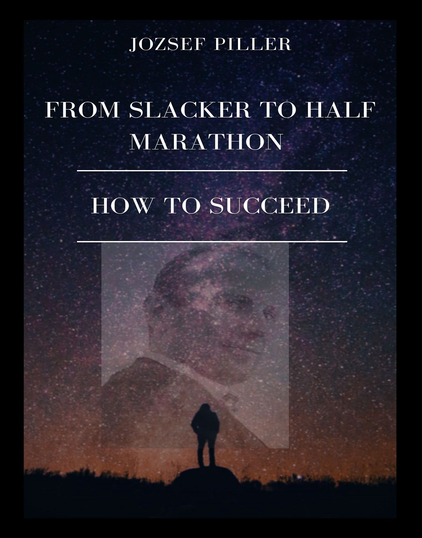 From Slacker to Half Marathon – How to Succeed, audiobook by Jozsef Piller