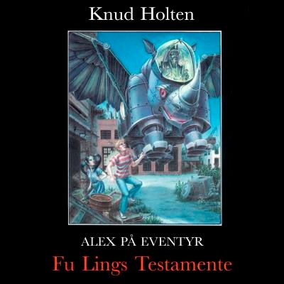 Fu Ling's Testamente, ljudbok av Knud Holten