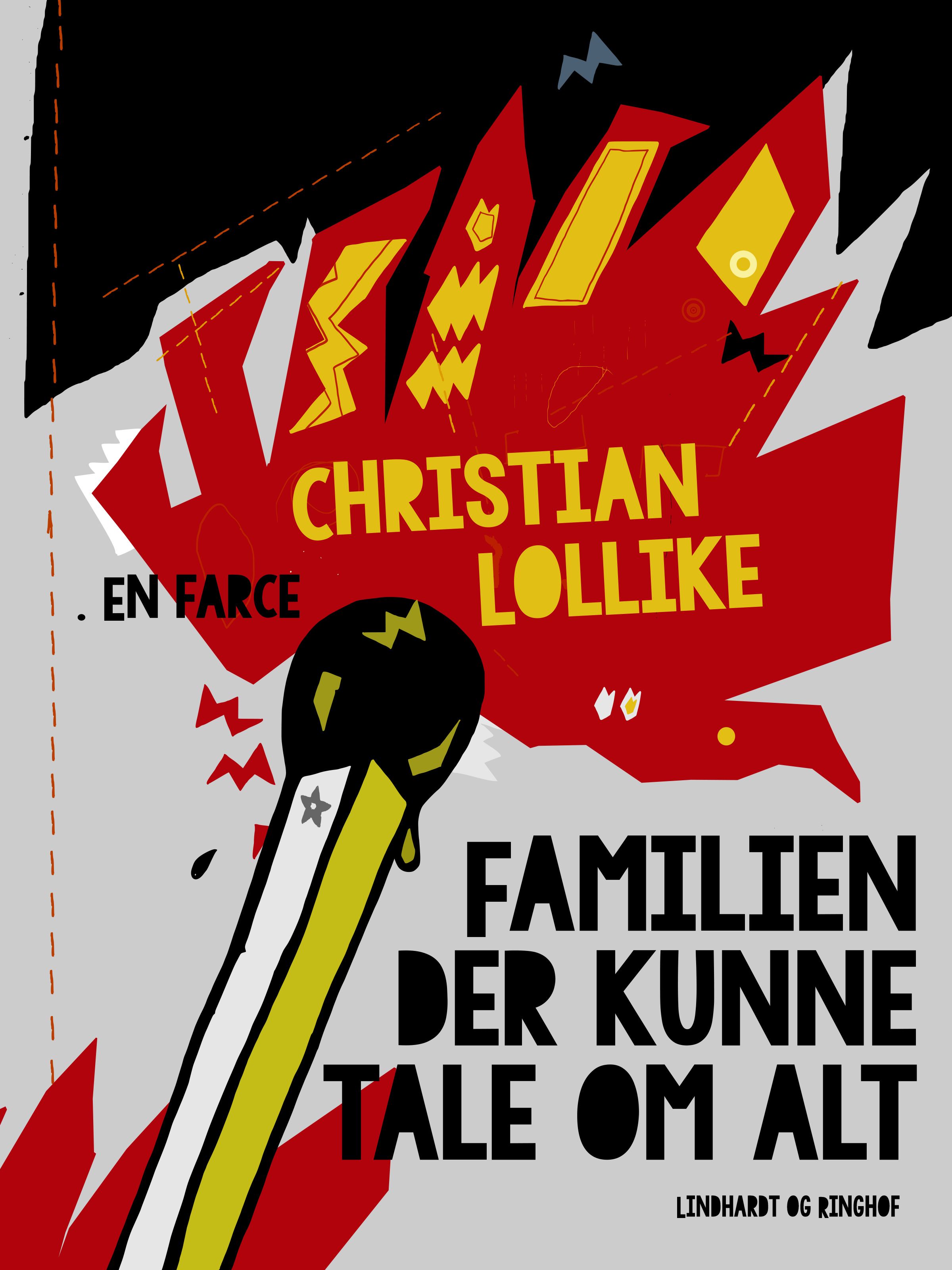 Familien der kunne tale om alt. En farce, eBook by Christian Lollike