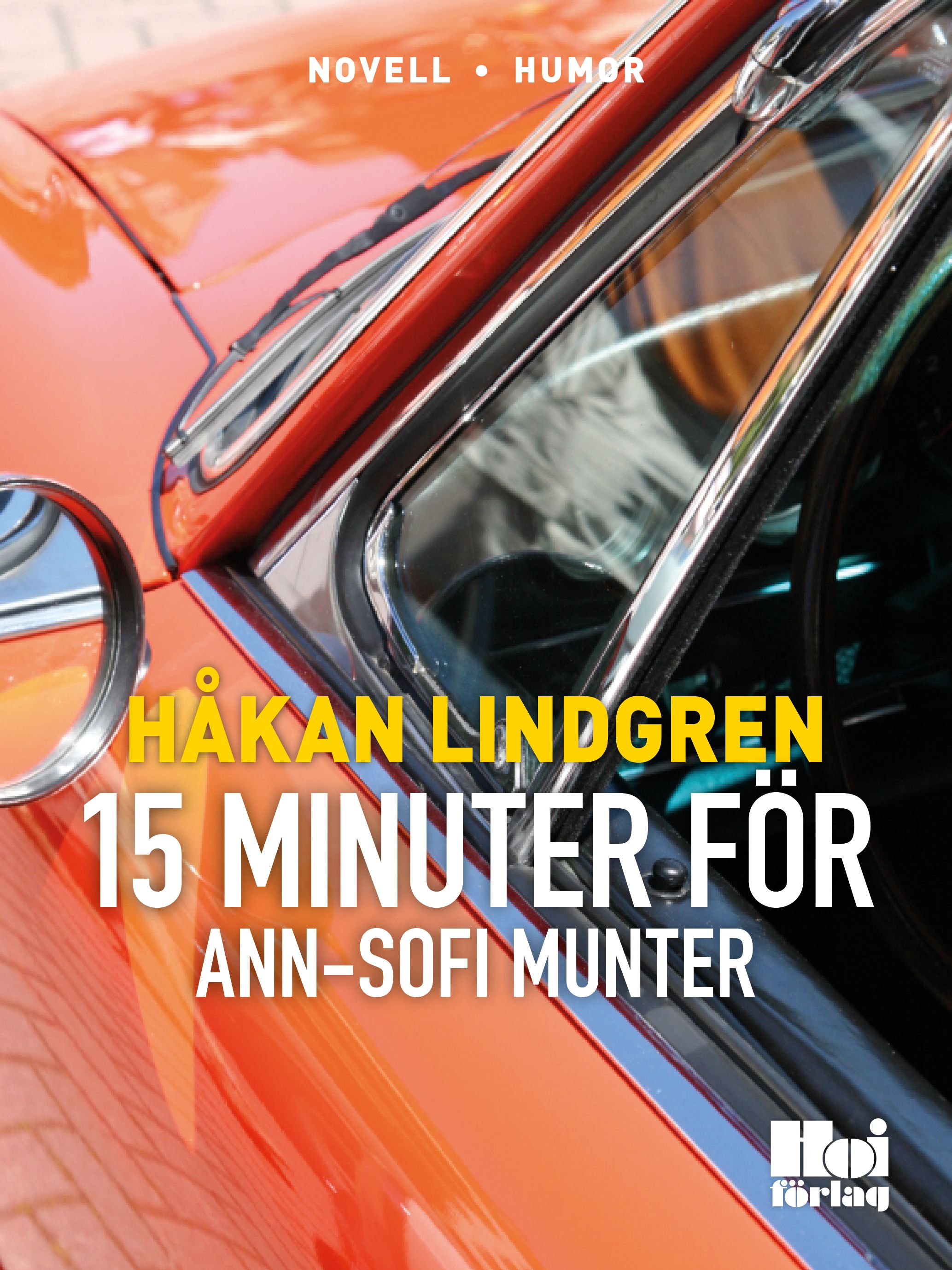 Femton minuter för Ann-Sofie Munter, e-bog af Håkan Lindgren