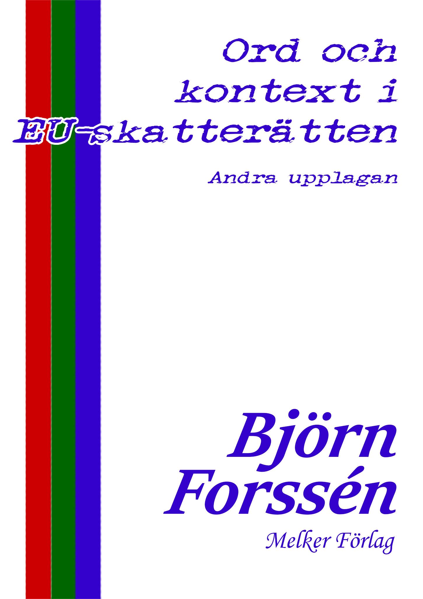 Ord och kontext i EU-skatterätten - Andra upplagan, e-bok av Björn Forssén