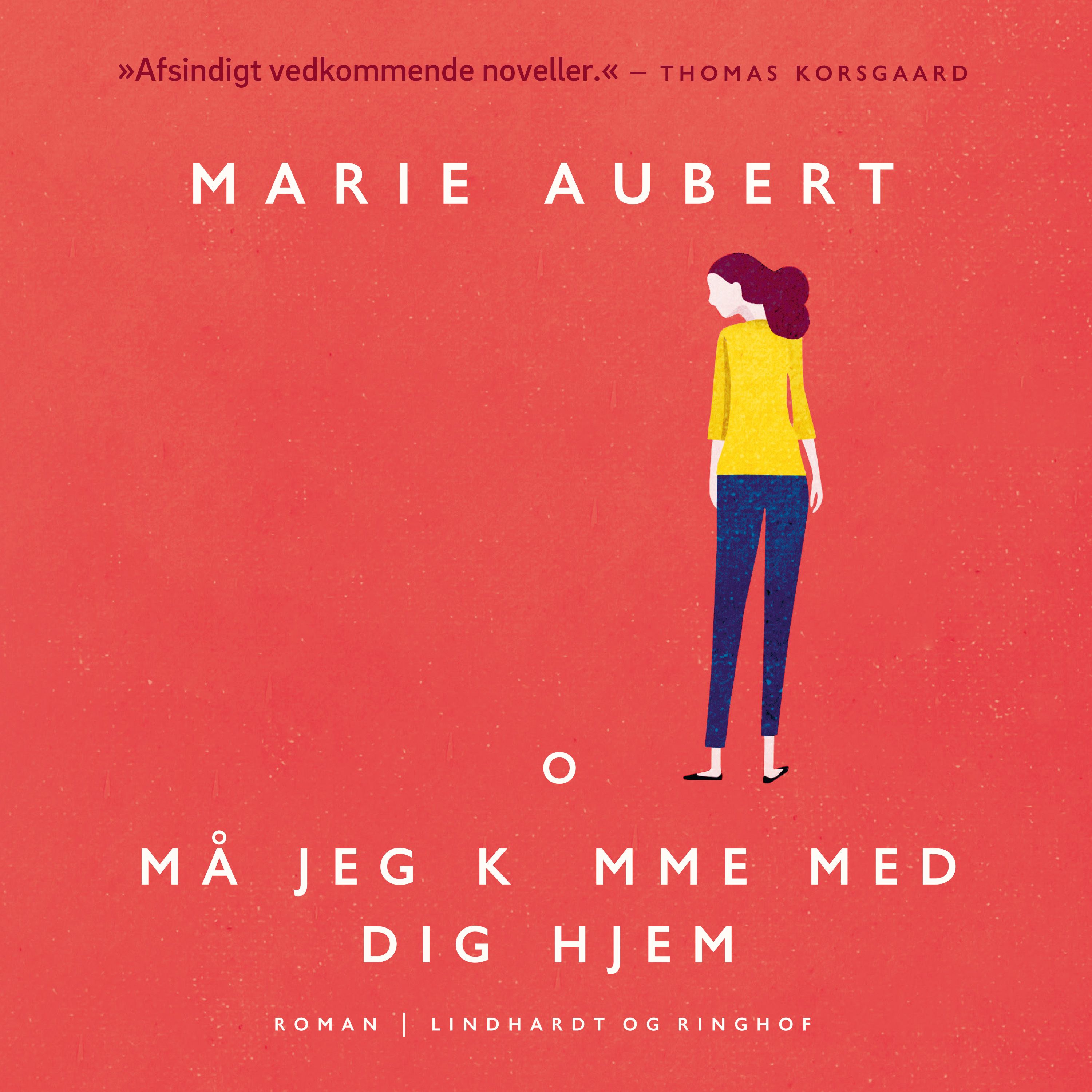 Må jeg komme med dig hjem, audiobook by Marie Aubert