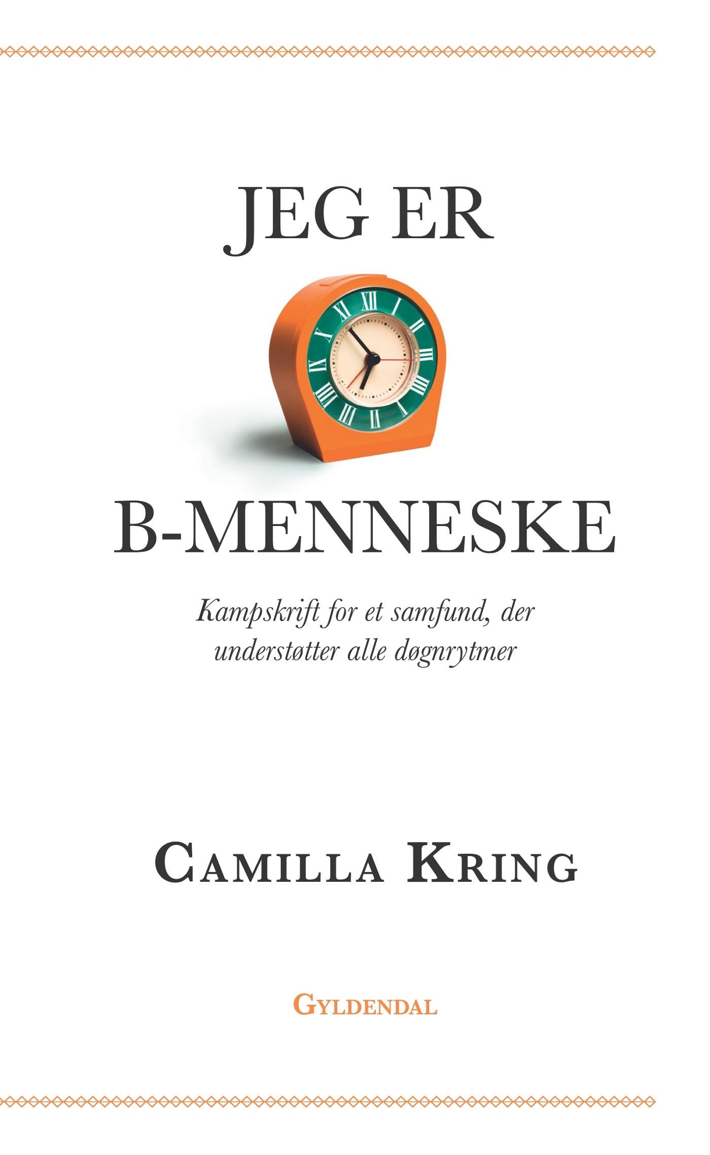 Jeg er B-menneske, e-bog af Camilla Kring