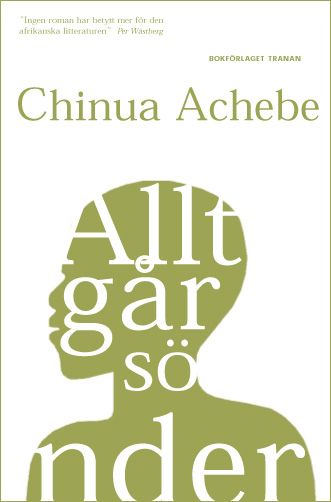 Allt går sönder, e-bok av Chinua Achebe