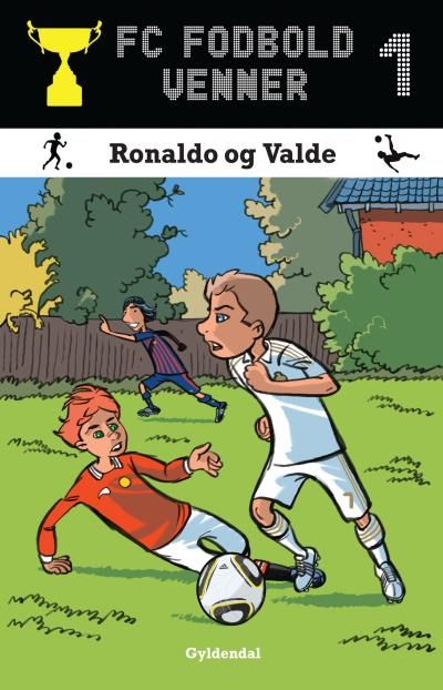 FC Fodboldvenner 1 - Ronaldo og Valde, lydbog af Lars Bøgeholt Pedersen